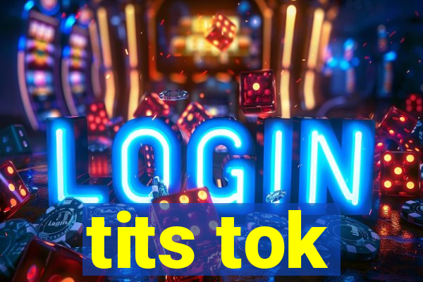 tits tok